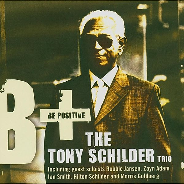 Be Positive, Tony Schilder