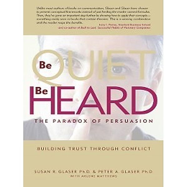 Be Quiet, Be Heard, Peter Alexander Glaser Ph.D., Susan Rosenblum Glaser Ph.D.