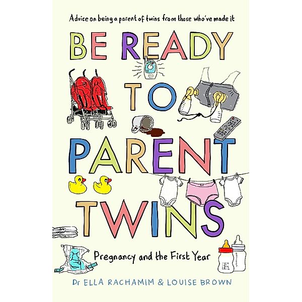 Be Ready to Parent Twins / Unbound Digital, Louise Brown, Ella Rachamim