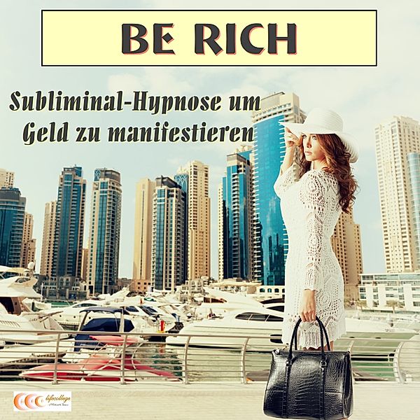 Be rich - Subliminal-Hypnose um Geld zu manifestieren, Michael Bauer