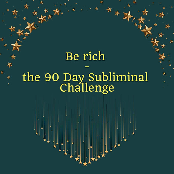 Be Rich - the 90 Day Subliminal Challenge, Miss Smilla