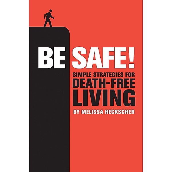 Be Safe!, Melissa Heckscher