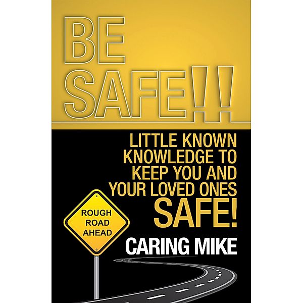 Be Safe!!, Caring Mike
