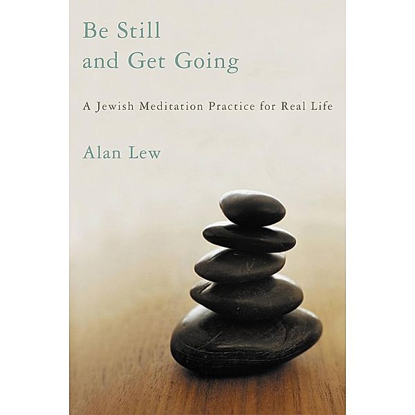 Be Still and Get Going, Alan Lew