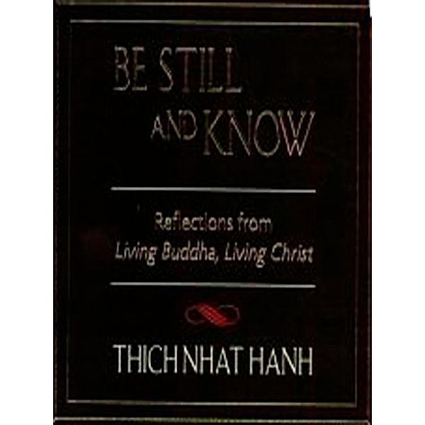 Be Still and Know, Thich Nhat Hanh