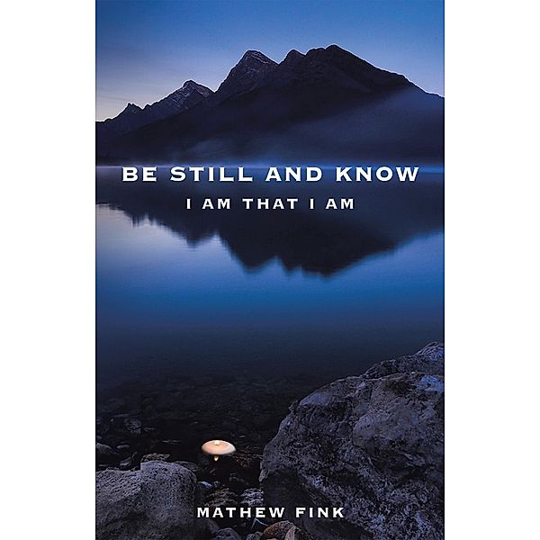 Be Still and Know, Mathew Fink
