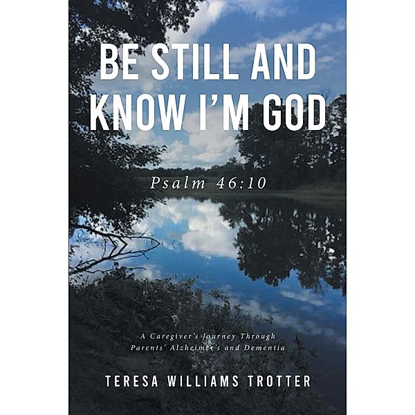Be Still and Know I'm God, Teresa Williams Trotter
