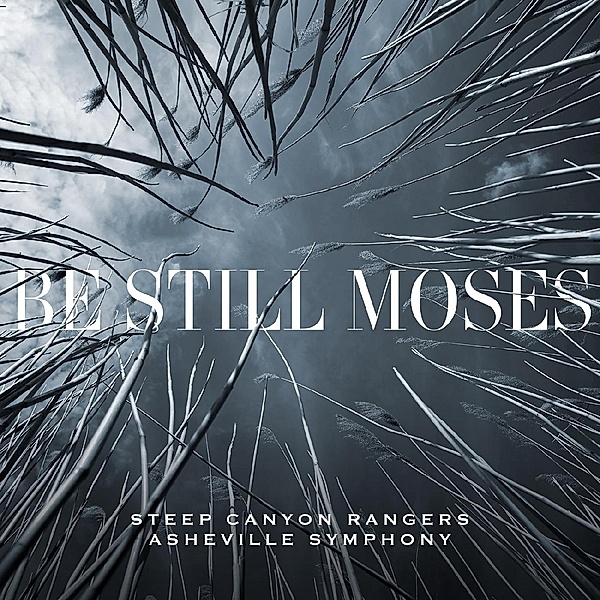 Be Still Moses, Steep Canyon Rangers & Asheville Symphony