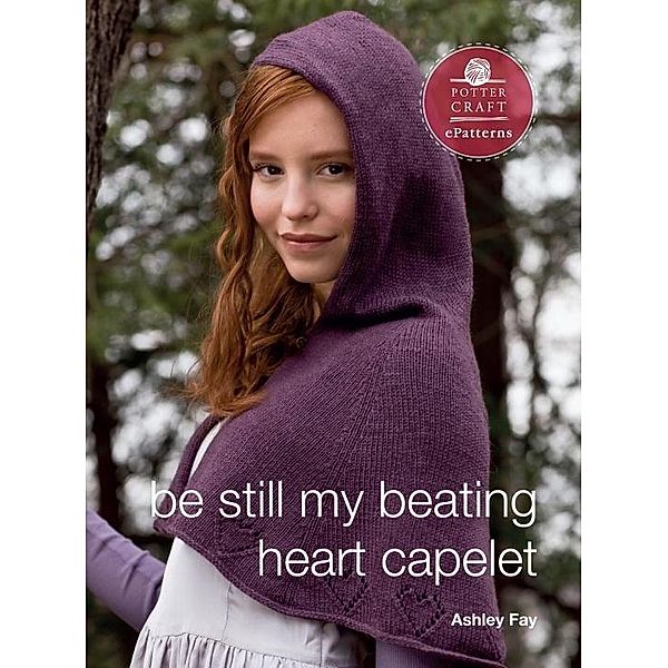 Be Still My Beating Heart Capelet / Potter Craft ePatterns, Ashley Fay