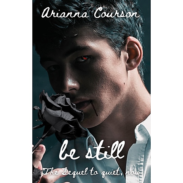 Be Still (The Chained Saga, #2) / The Chained Saga, Arianna Courson