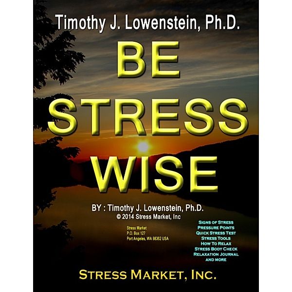 Be Stress Wise, Ph.D., Timothy J. Lowenstein