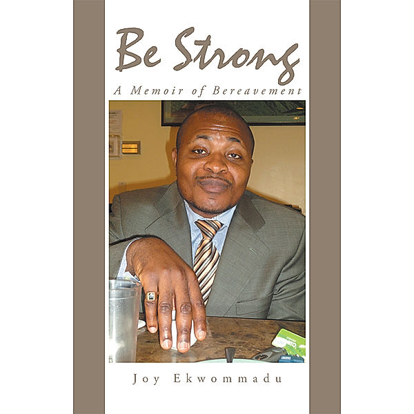 Be Strong, Joy Ekwommadu