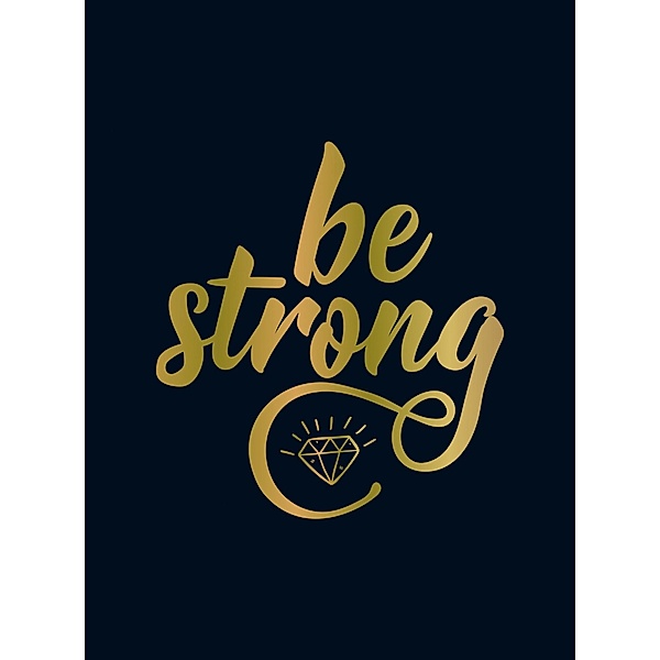 Be Strong, Summersdale Publishers