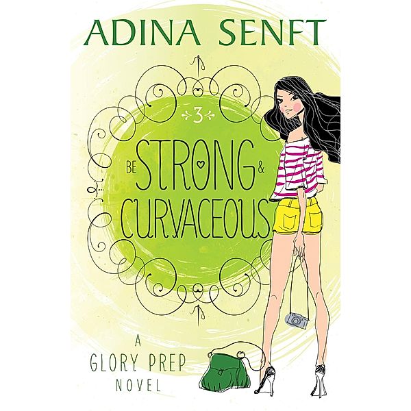 Be Strong and Curvaceous (Glory Prep, #3) / Glory Prep, Adina Senft