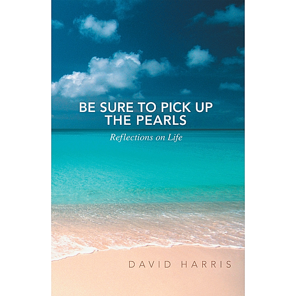 Be Sure to Pick up the Pearls, David Harris