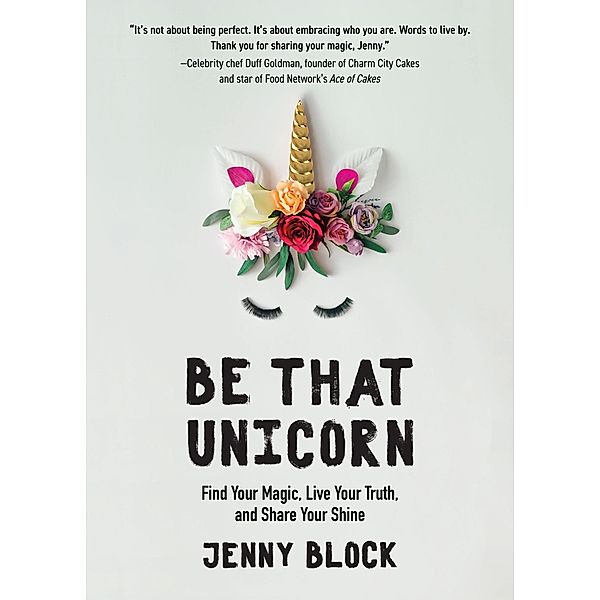 Be That Unicorn, Jenny Block