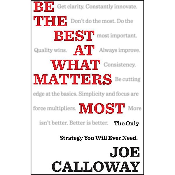 Be the Best at What Matters Most, Joe Calloway