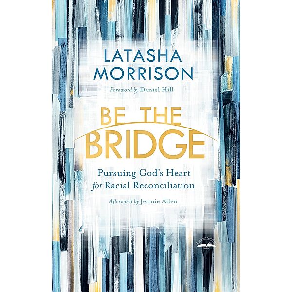 Be the Bridge, Latasha Morrison