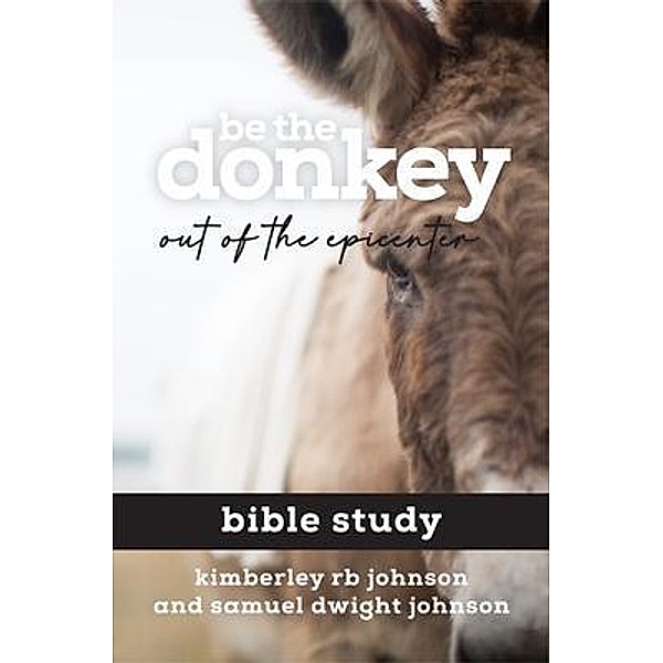 Be the Donkey, Kimberley Rb Johnson, Samuel Dwight Johnson