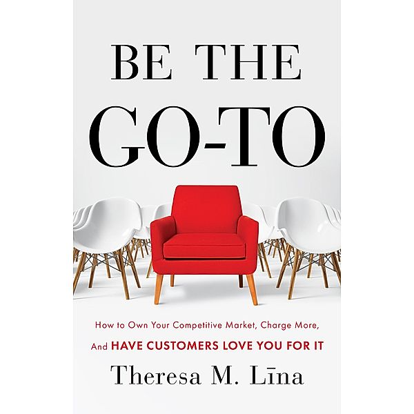 Be the Go-To, Theresa M. Lina
