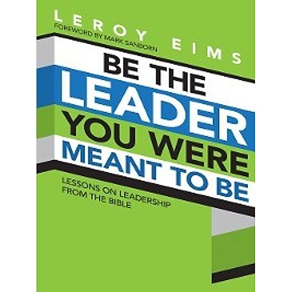 Be the Leader You Were Meant to Be, LeRoy Eims