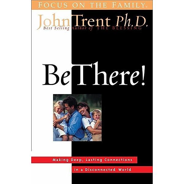 Be There!, John Trent