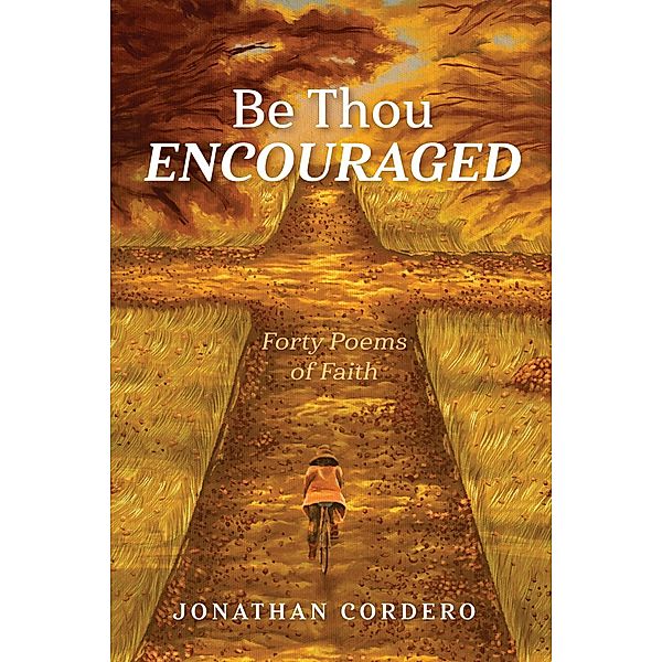 Be Thou Encouraged, Jonathan Cordero