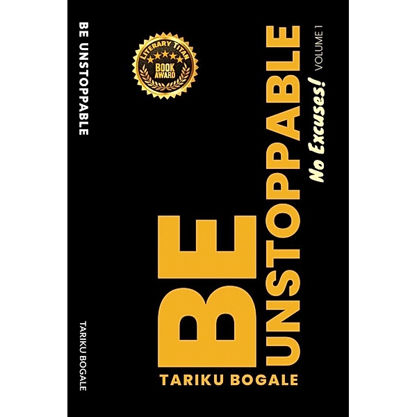 Be Unstoppable: No Excuses, Tariku Bogale