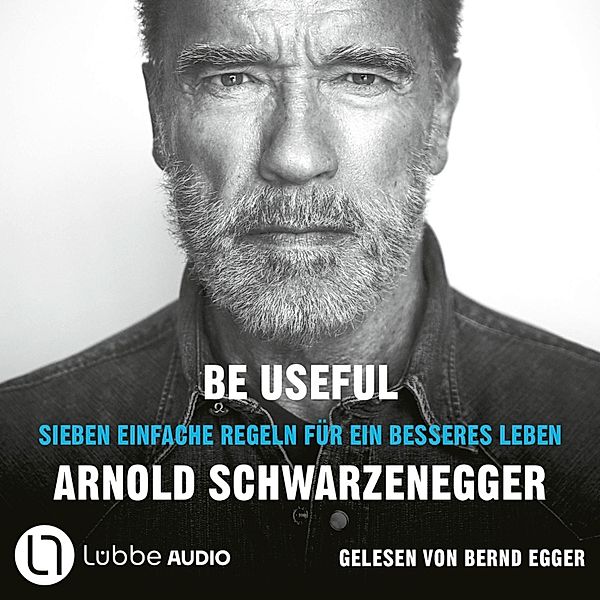 Be Useful, Arnold Schwarzenegger