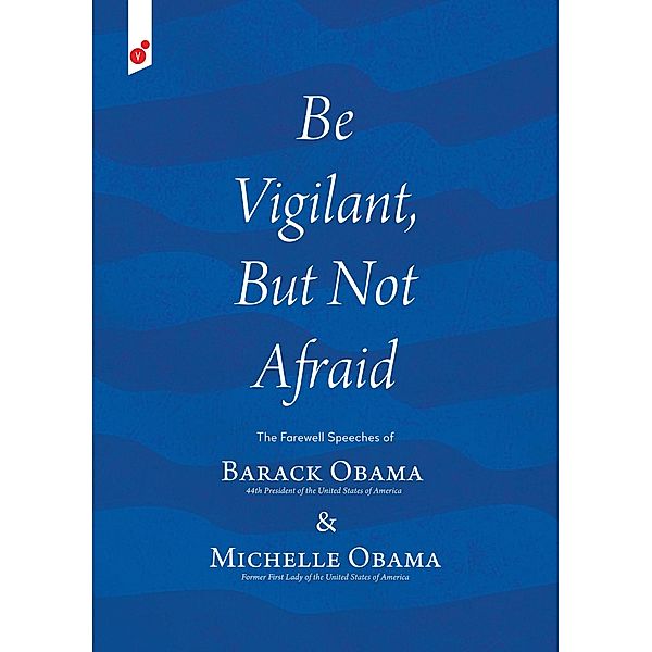 Be Vigilant But Not Afraid, Barack H Obama, Michelle Obama