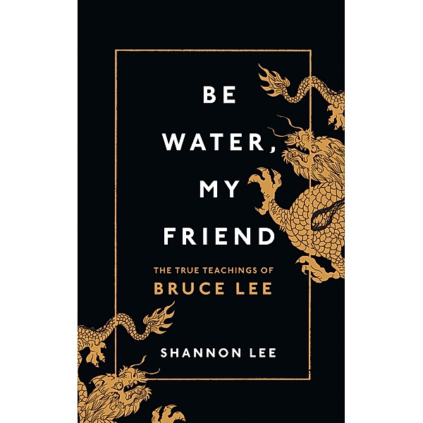 Be Water, My Friend, Shannon Lee