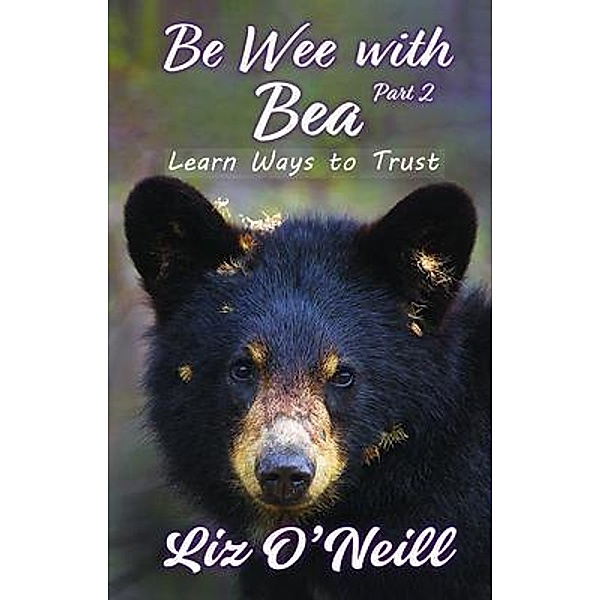 Be Wee With Bea 2 / Liz K. O, Liz O'Neill