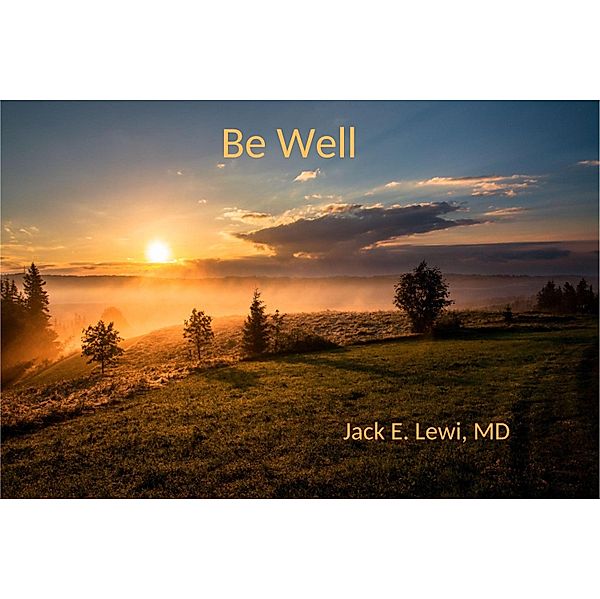 Be Well, Jack E. Lewi