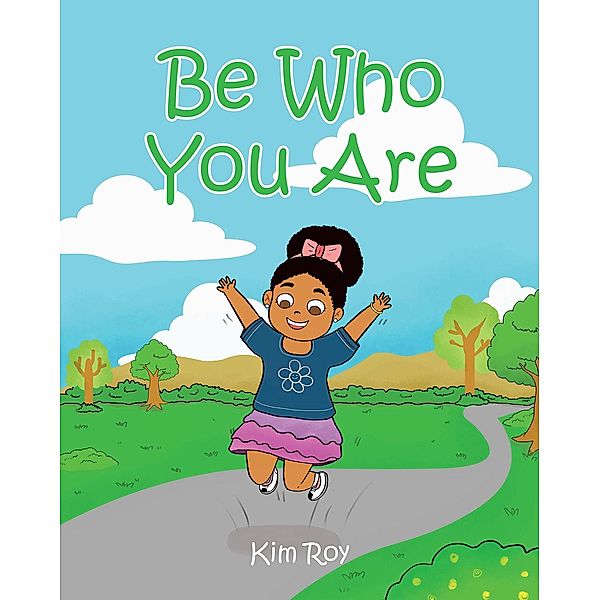 Be Who You Are, Kim Roy
