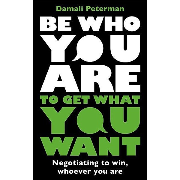 Be Who You Are to Get What You Want, Damali Peterman