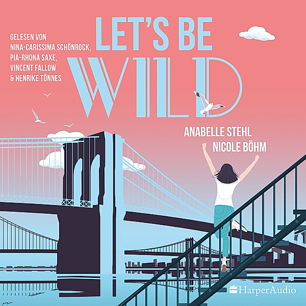 Be Wild - 1 - Let's be wild, Nicole Böhm, Anabelle Stehl