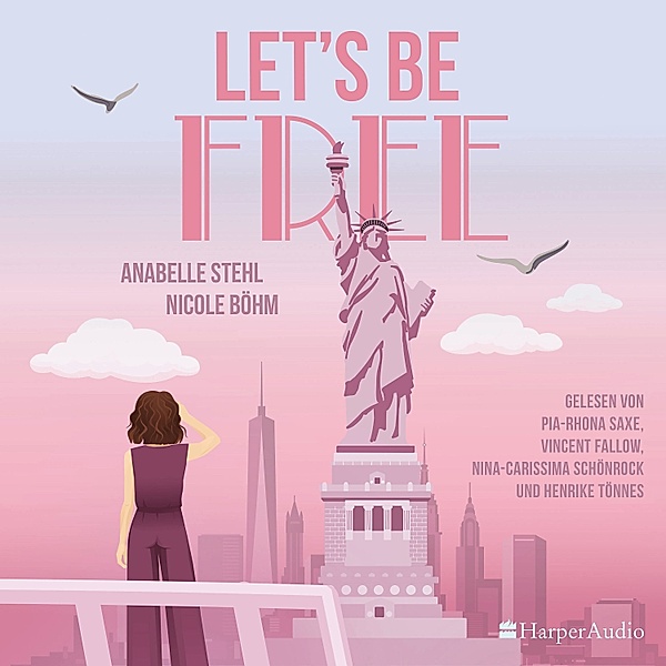 Be Wild - 3 - Let's Be Free, Nicole Böhm, Anabelle Stehl