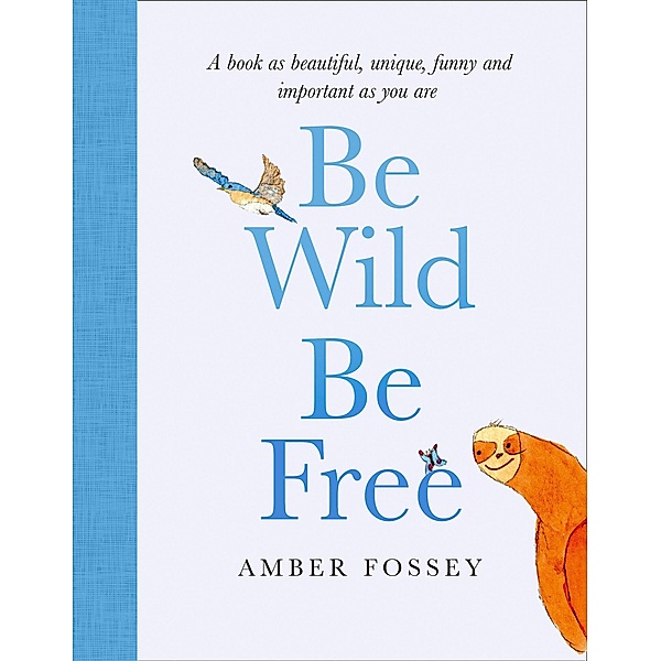 Be Wild, Be Free, Amber Fossey