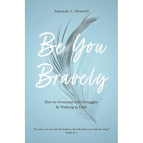 Be You Bravely, Amanda Showell
