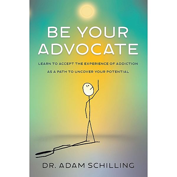 Be Your Advocate, Adam Schilling