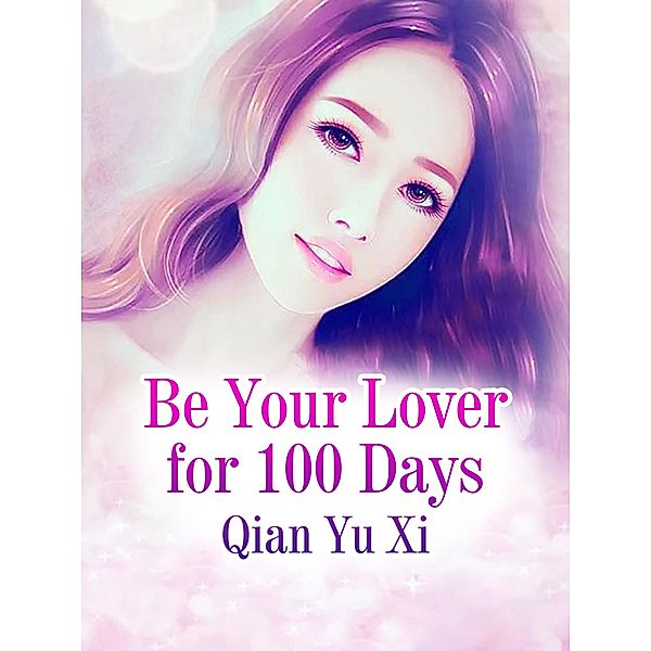 Be Your Lover for 100 Days, Qian Yuxi
