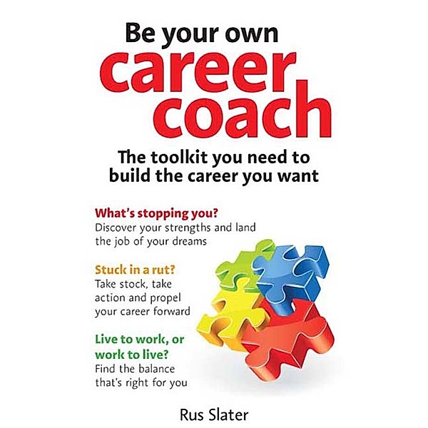 Be Your Own Career Coach / Pearson International, Rus Slater