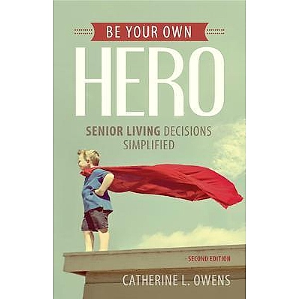 Be Your Own Hero / Hero Publishing doing business CLO Consulting, Catherine L. Owens