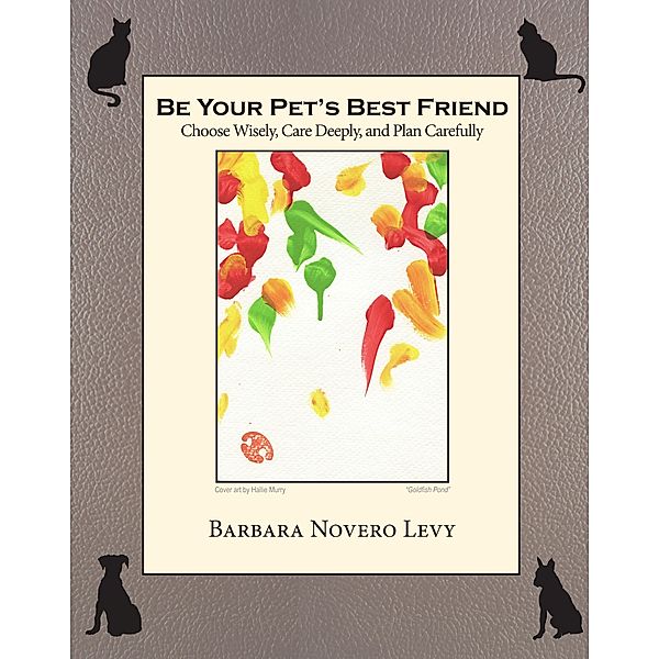 Be Your Pet's Best Friend, Barbara Novero Levy