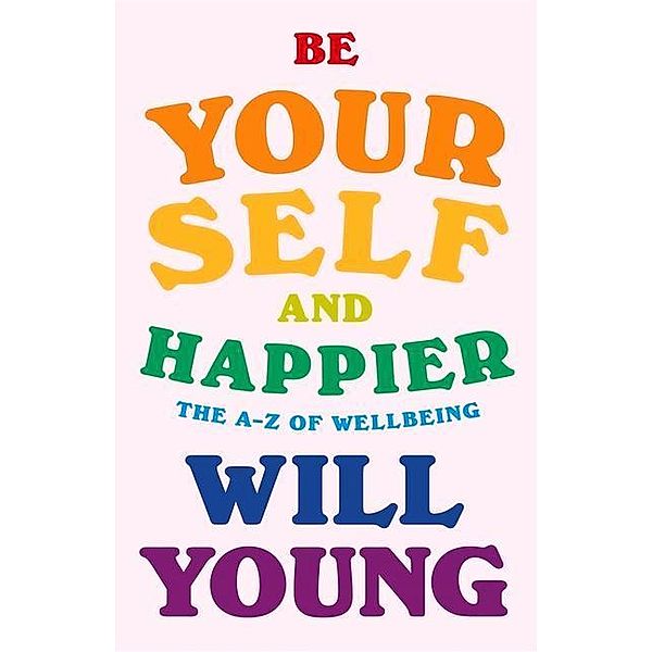 Be Yourself and Happier, Will Young