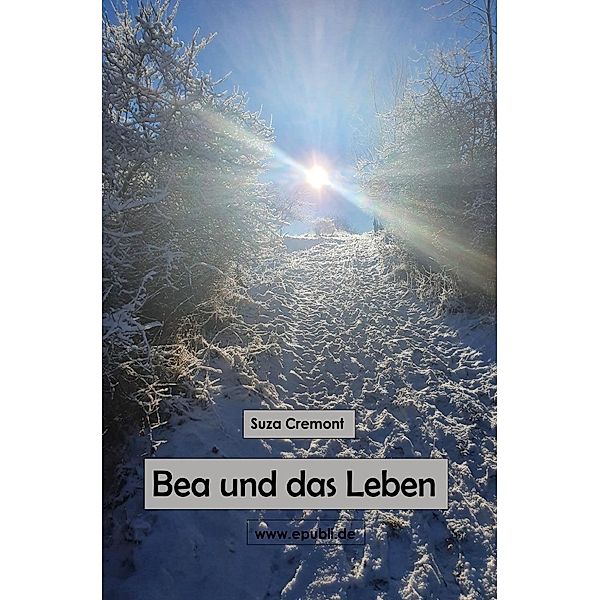 Bea und das Leben, Suza Cremont