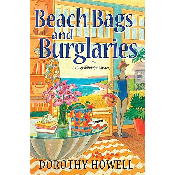 Beach Bags and Burglaries / A Haley Randolph Mystery Bd.7, Dorothy Howell