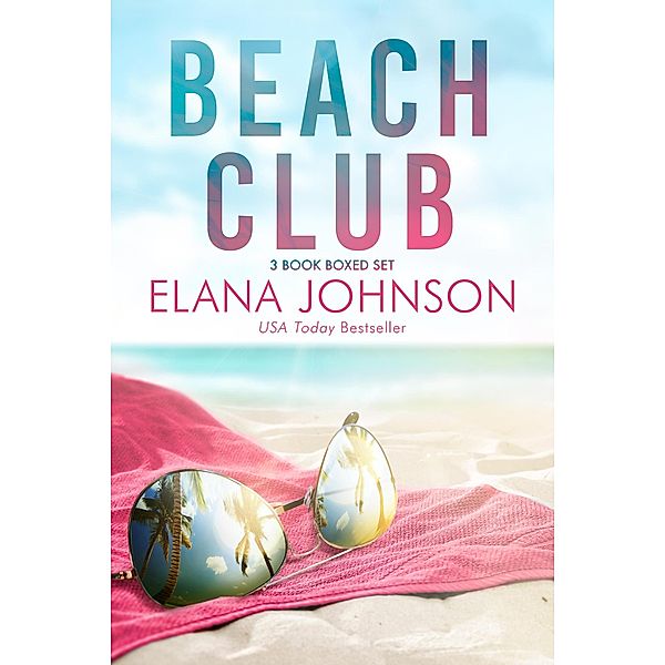 Beach Club Boxed Set, Elana Johnson
