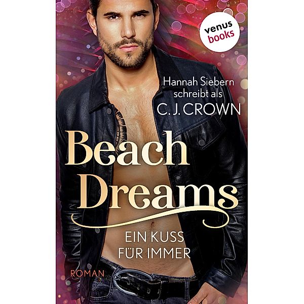Beach Dreams - Ein Kuss für immer, C. J. schreibt als Crown