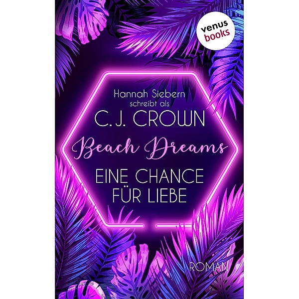 Beach Dreams - Eine Chance für Liebe, C. J. schreibt als Crown